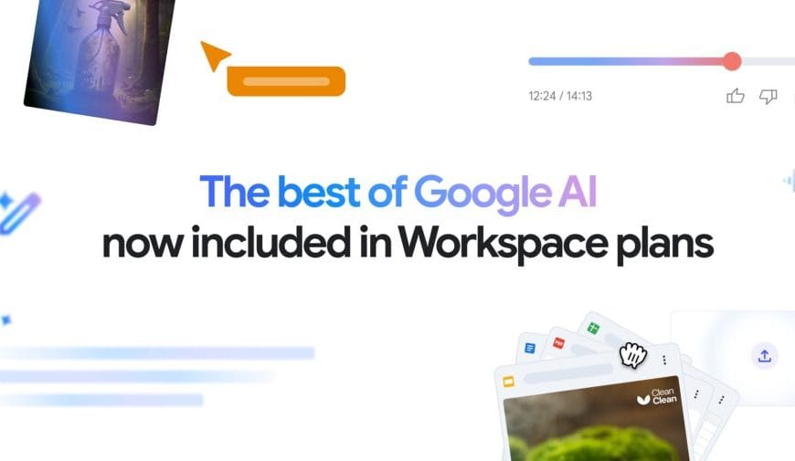 Google Workspace Integrates Advanced AI into All Its Business Plans at No Extra Cost