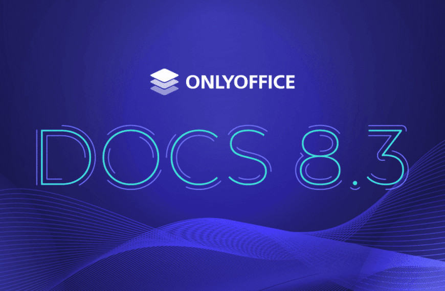 ONLYOFFICE Docs 8.3: a Key Update with Expanded Compatibility, Enhanced Collaboration, and New Editing Tools