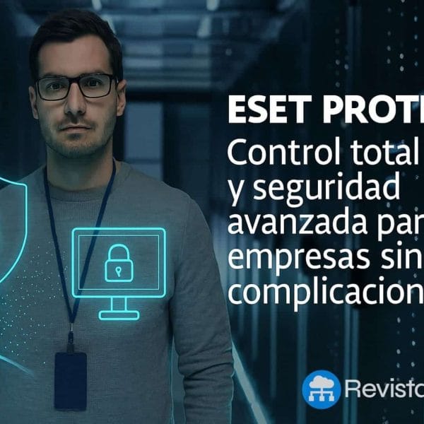 ESET PROTECT: Total Control and Advanced Security for Businesses Made Easy