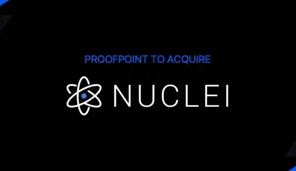 Proofpoint Acquires Nuclei to Enhance Communication Capture and Archiving in Today’s Work Environments