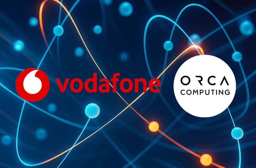Vodafone Partners with ORCA Computing to Design Future Networks in Minutes Using Quantum Computing