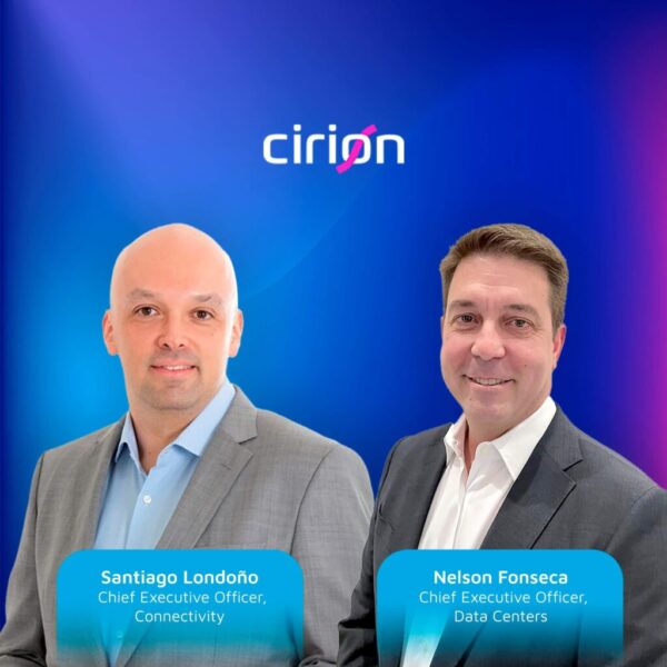Cirion Technologies reorganizes its leadership team: Santiago Londoño and Nelson Fonseca take over Connectivity and Data Centers