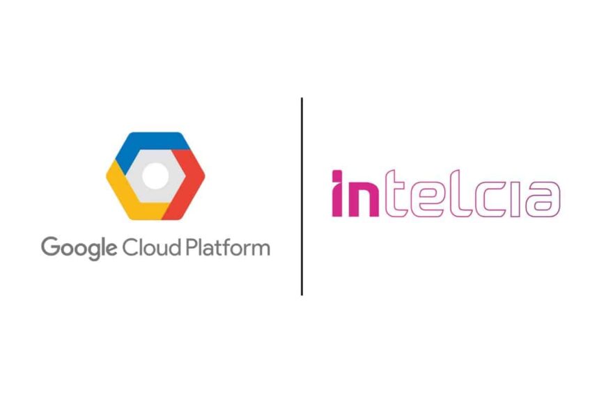 Intelcia and Google Cloud Drive Their Digital Transformation with the Unified Data Platform ‘MyData’