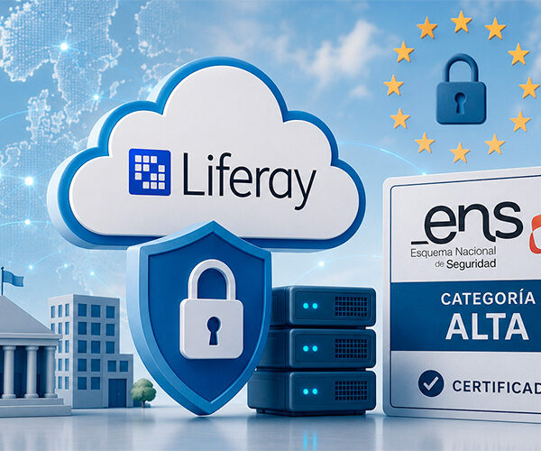 Liferay Reinforces Data Sovereignty in the Cloud with High Category ENS Certification for Its Cloud Native Mode
